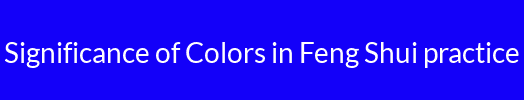 Significance of Colors in Feng Shui practice